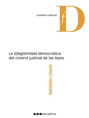 cover image of La (i)legitimidad democrática del control judicial de las leyes